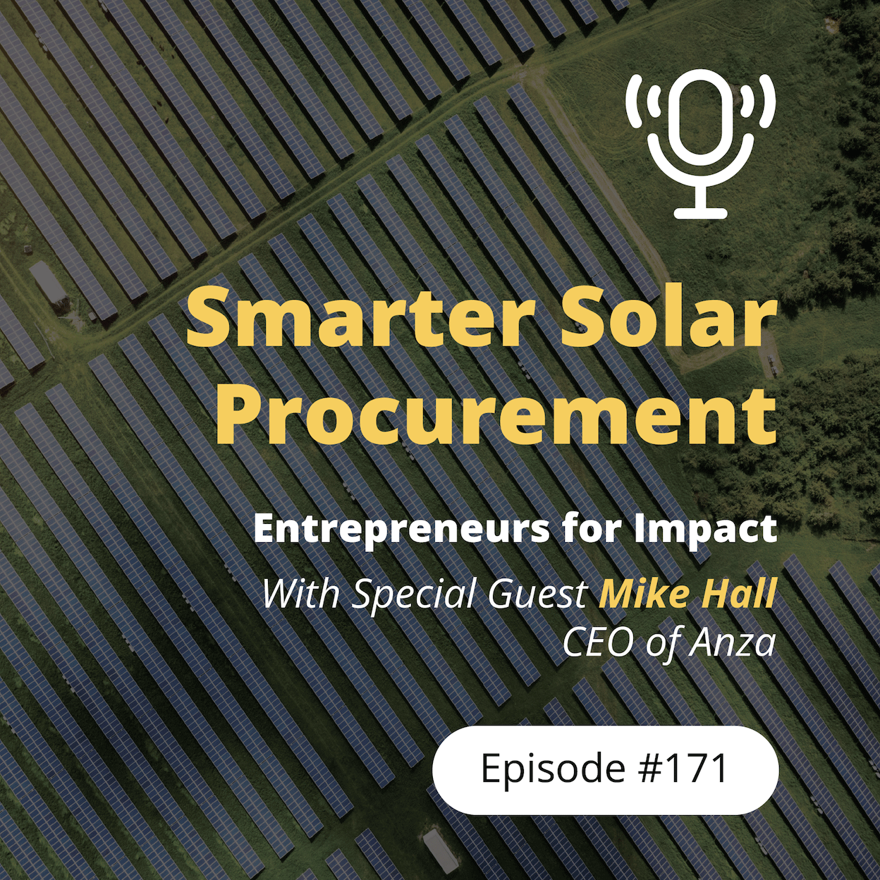 Entrepreneurs for Impact: Mike Hall Discusses Smarter Solar Procurement