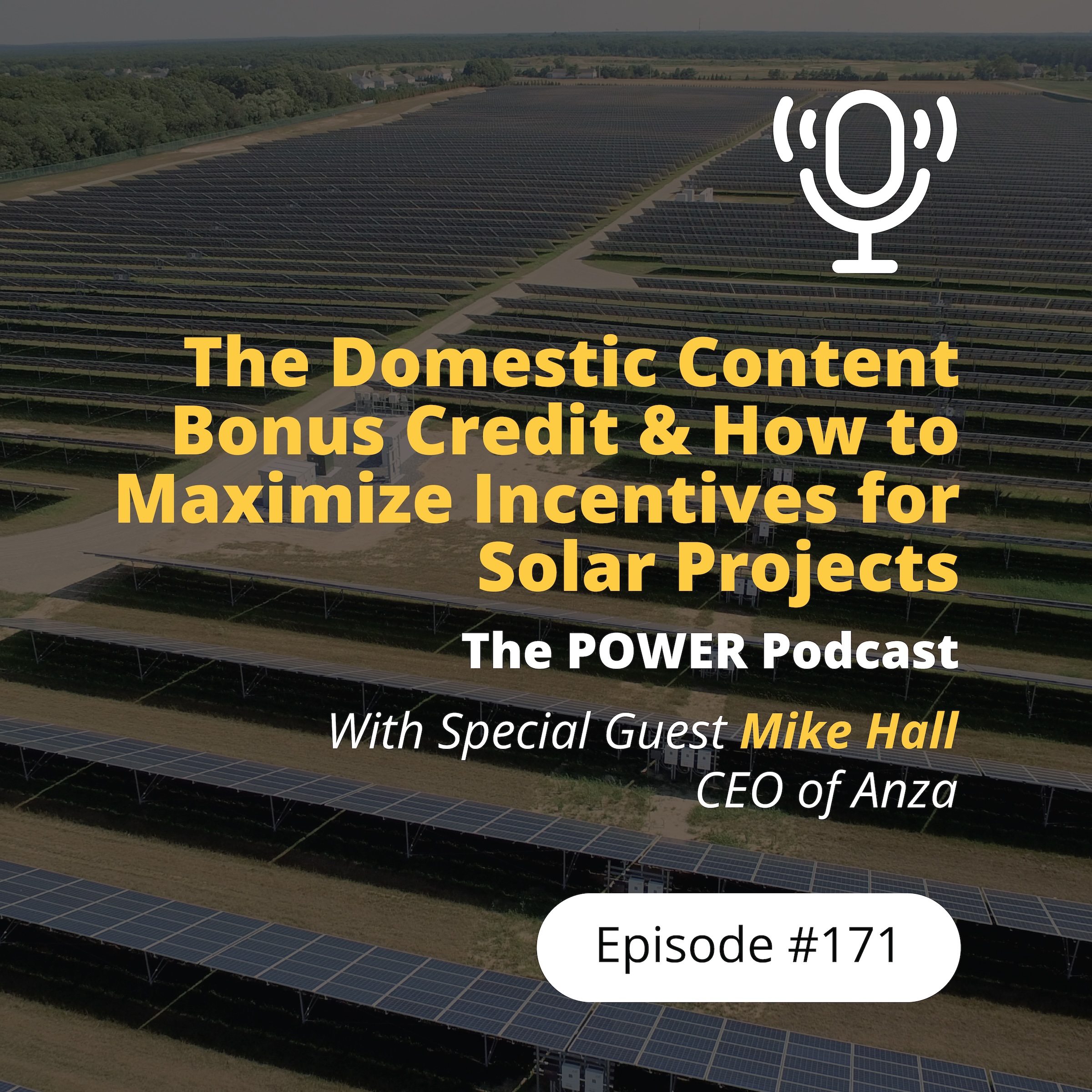 The POWER Podcast: Mike Hall on Domestic Content and Maximizing Solar Project Incentives